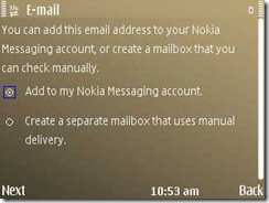 You can add 10 of accounts and additional too but that wont be Nokia Messaging